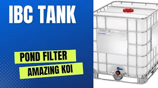 IBC TANK * ROADTRIP * ( KOI POND )