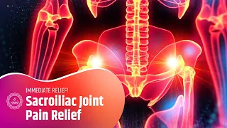 IMMEDIATE RELIEF! Sacroiliac Joint Pain Relief | Self Treatment Frequency Healing | Binaural Beats