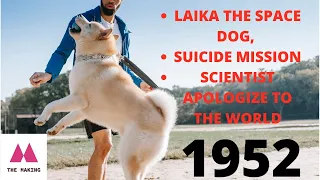 Laika the space dog - Russian Suicide mission / the sputnik dog