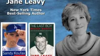 Interview with Jane Leavy, Author of Books About Mickey Mantle & Sandy Koufax - Seg 3