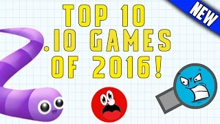 Top 10 .IO Games 2016! Agar.io, Slither.io, Diep.io and More!