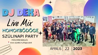 DJ Deka 🎁 Live Mix - 2023.04.22. Homokbödöge, 🎁 Szülinapi Party Dávid   1⃣   8⃣  ✅