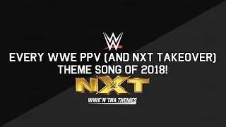 Every WWE PPV (and NXT TakeOver) Theme Song of 2018! ᴴᴰ