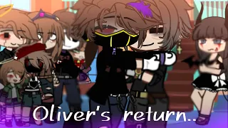 Oliver's return.. || TW || Aftons+emilys || GC ||