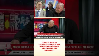 "Dinu il bate pe Lucescu la tabla! Nea Mircea era parinte, nea Cornel era arogant"