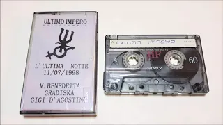 ULTIMO IMPERO - L'ULTIMA NOTTE (11-07-1998) M. BENDETTA - GRADISKA - GIGI D'AGOSTINO