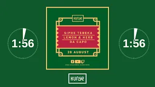 Kunye Live with Siphe Tebeka, Lemon & Herb and Da Capo