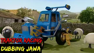 DUBBING JAWA SHAUN THE SHEEP (traktor racing)