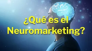 ¿Qué es el Neuromarketing?