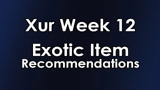 Destiny: Xur Location and Exotic Armor/Weapon Recommendations for Week #12 (Nov. 28-30)
