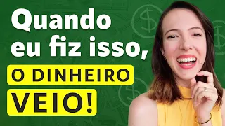 Quando eu fiz ISSO a PROSPERIDADE VEIO! - Lei da Atração