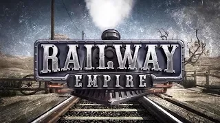 Railway Empire. Релиз. Кампания. Глава 3