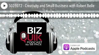 S02E072 - Creativity and Small Business with Robert Belle