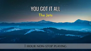 You Got It All by The Jets | 1 Hour Non-Stop Playing