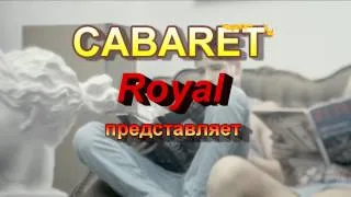 Слава в Cabaret Royal