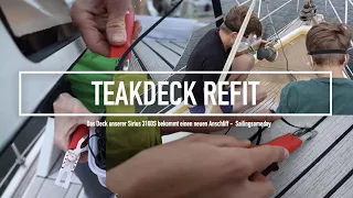 Teakdeck Refit (komplett) unserer Sirius 310DS - Sailingsomeday