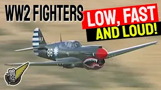 Classic WW2 Fighters -- Low, Loud & Fast