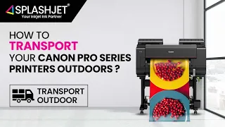 How To Transport Your Canon Pro Series Printers Outdoors