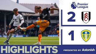 HIGHLIGHTS | FULHAM 2-1 LEEDS UNITED | PREMIER LEAGUE