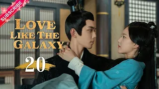 【Multi-sub】Love Like The Galaxy EP20 | Leo Wu, Zhao Lusi | 星汉灿烂 | Fresh Drama