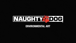 Environmental Art at Naughty Dog