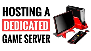 Hosting A Dedicated Game Server - Beginner's Guide To Get You Started