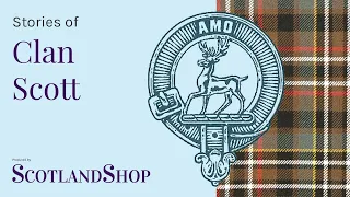 Story of Clan Scott | ScotlandShop on the Sofa