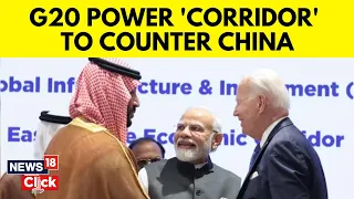 G20 Summit 2023 | PM Modi Launches The India-Middle East-Europe Connectivity Corridor | N18V