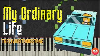 My ordinary life - The Living Tombstone - Piano