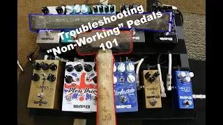 Troubleshooting "non working" pedals, what to do first if your pedal stops working