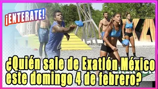 ENTERATE ¿Quién sale de Exatlón México este domingo 4 de febrero?