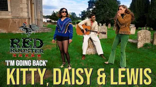 'I'm Going Back' KITTY, DAISY & LEWIS (Red Rooster festival) BOPFLIX sessions