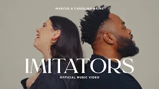 "Imitators" (Official Music Video) - Marcus & Carolina Akins