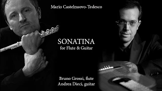 Bruno Grossi & Andrea Dieci play Mario Castelnuovo-Tedesco's Sonatina op. 205 for Flute & Guitar