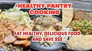 HEALTHY MEALS THAT SAVE MONEY | PANTRY COOKING MEALS TO SAVE MONEY