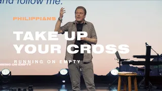 Take Up Your Cross : Philippians l Week 4