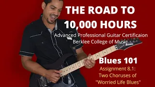 Berklee Blues Guitar Assignment 8 1 Two Choruses of "Worried Life Blues"