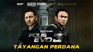 TAYANGAN PERDANA POLIS EVO 3