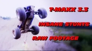 T-Maxx 3.3 Insane Stunts RAW Footage