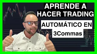 🔥🤑 APRENDE A HACER TRADING AUTOMÁTICO EN 3COMMAS 💪🏼 PASO A PASO 🤑