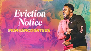 Eviction Notice | King Encounters | Part 3 | Jerry Flowers