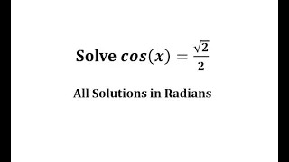 Solve cos(x)=sqrt(2)/2 (All Solutions):  Radians