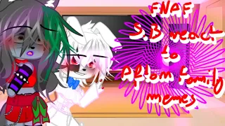 FNAF 9 S.B react to Afton Family memes / 3pt in 1 / gacha / FNAF/MY AU/Dares video will coming soon