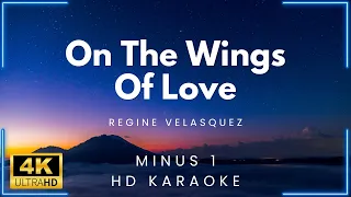 On The Wings Of Love - Regine Velasquez (HD Karaoke) | My Daily Videoke