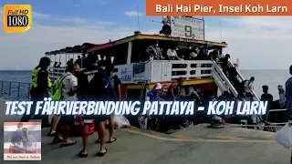 Pattaya nach Koh Larn 🚢💃🏻 Test der Fähre mit Zeiten, Preisen, Informationen - Thailand Dezember 2021