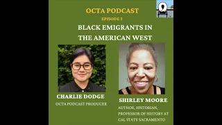 OCTA Podcast Episode 3 – Black Emigrants in the American West