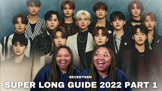 Seventeen - Super Long Guide 2022 PART 1| Reaction