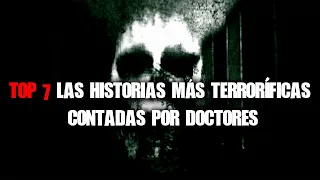 TOP 7:  Las historias más terroríficas contadas por doctores