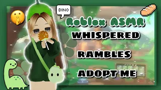 Roblox asmr adopt me - NEW UPDTAE🤍 - Rambles + showcase🦕💬( I'm sick btw😕)