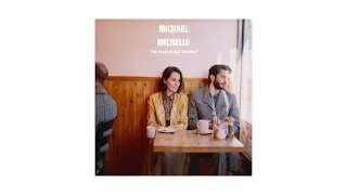 Michael & Michelle - The Watching Silence (Audio)